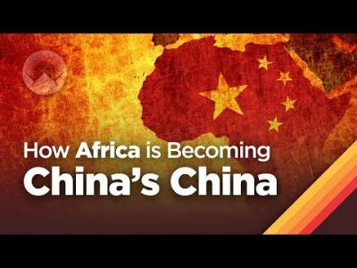 4.....i - Polecam ten krótki materiał o tym jak Chiny powoli "przejmują" Afrykę