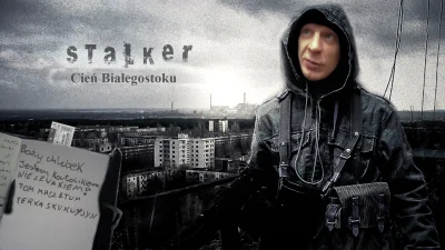 D.....t - #kononowicz
#suchodolski
#majornadzis
#stalker
#cienbialegostoku