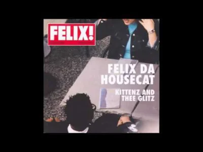 Laaq - #muzyka #muzykaelektroniczna #felixdahousecat

Felix da Housecat - Magic Fly