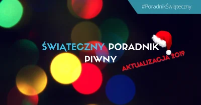 Prox - Siemano! Zaktualizowałem piwny poradnik prezentowy. Znajdziecie w nim najlepsz...