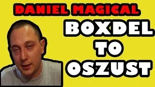 EjniaKK - Dana miał racje. 
#danielmagical #boxdeloszust #boxdel #famemma