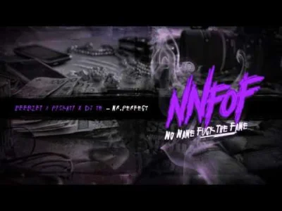 A.....6 - NNFOF x PeeRZet x Pyskaty x DJ Te - Mr. Perfect
#peerzet #pyskaty #nnfof #...