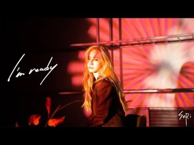XKHYCCB2dX - SoRi (소리) - 'I'm Ready (FEAT. JAEHYUN)' Official MV
#koreanka #sori #kp...