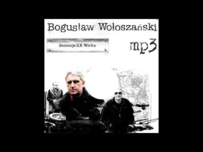 konik_polanowy - @Blondroll: Bogusław Wołoszański Sensacje XX Wieku