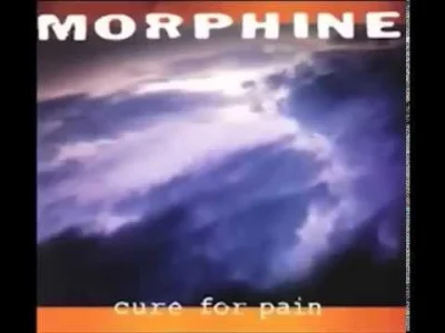 W.....9 - Morphine - Buena (Dawna)

#muzyka #morphine