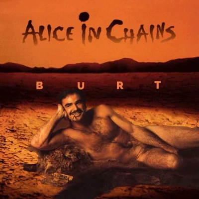 tomwolf - #muzycznememy #grunge #aliceinchains #burtreynolds