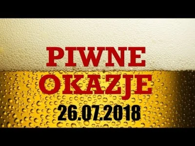 Birofile - Polecam najnowsze wydanie Piwnych Okazji. Na dole pełne wydanie w formie w...