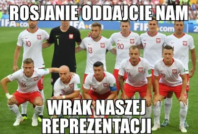 maxPL - W sumie niech sobie ich zostawią

#reprezentacja #mundial #mecz #heheszki