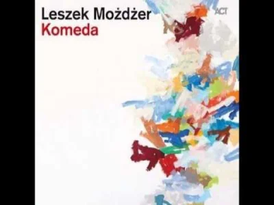 mimowolnie - Tydzień z Leszkiem... bynajmniej browarem ( ͡° ͜ʖ ͡°)

Leszek Możdżer ...