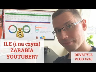 maniserowicz - ILE (i na czym) ZARABIA YOUTUBER? [ #devstyle #vlog #243 ]