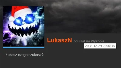 WuDwaKa - > właśnie dziś stuknęło mi 9 lat jak tu z Wami siedzę.

@LukaszN: Nie dzi...