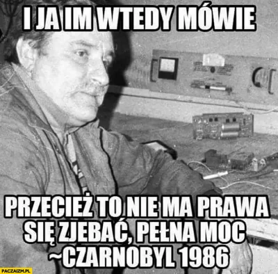 tomo1945 - @b2_spirit: Słabe tu masz prawdziwego mema a nie jakąś podróbę