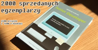 JavaDevMatt - Z okazji 2000 sprzedanych egzemplarzy książki (1400 e-booków i 600 ksią...