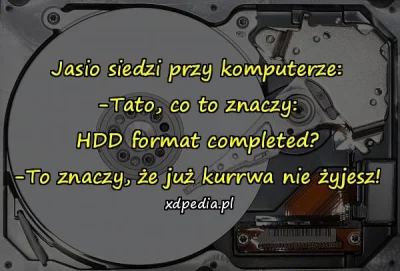 xdpedia - @xdpedia: Tato, co to znaczy HDD format completed? http://www.xdpedia.com/2...
