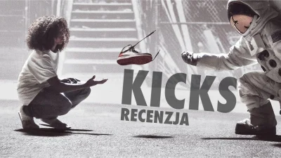 pabloemmm - Stosunkowo niedawno premierę miał film 'Kicks' opowiadający historię pewn...