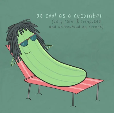 sinusik - To be cool as a cucumber - Zachowywać stoicki spokój

#angielski #idiomy ...