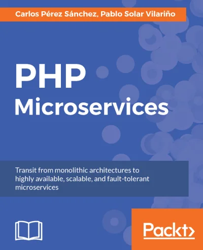 konik_polanowy - Dzisiaj PHP Microservices (March 2017)

https://www.packtpub.com/p...