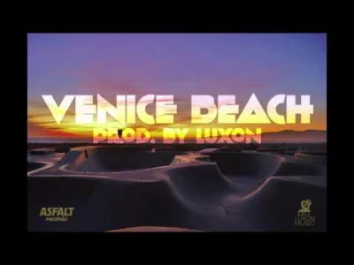 R.....n - Luxon - Venice Beach
"Venice Beach" to pierwszy utwór zapowiadający instrum...