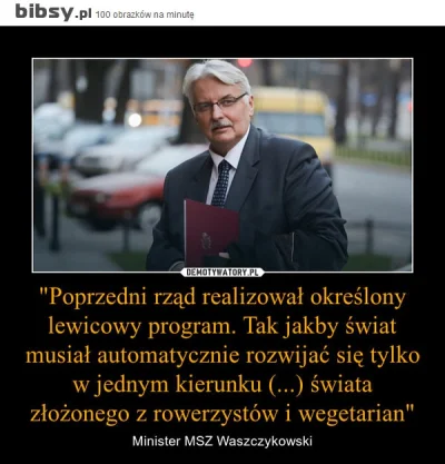 pk347 - @Tajch: Bo to madry gosc. Tylko kraj za glupi na takiego ministra. No ale ter...