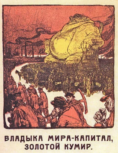 fredo2 - Świetny rysunek z lat 1918-1920 z ZSRR. "Władca świata - kapitał. Złoty ciel...