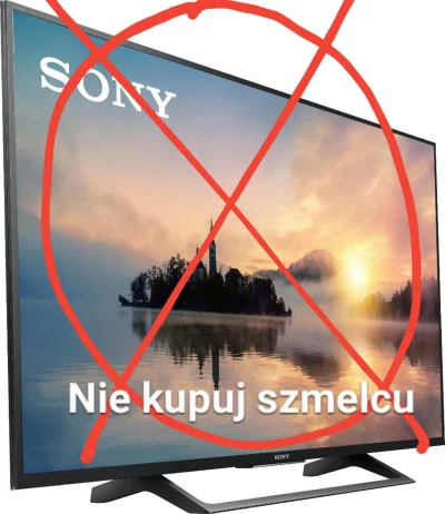 mustafas00 - Przestrzegam przed zakupem telewizorów marki Sony. Aktualizacje leżą i k...