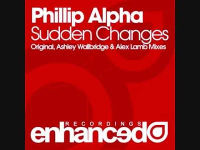 gienek_ - Phillip Alpha - Sudden Changes [2009]

Jak dla mnie definicja #upliftingt...