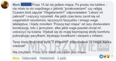 d.....z - @Pieron: weganie byli spoko dało się z nimi gadać ale zachorowali na lewack...