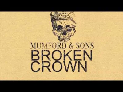 a.....1 - #muzyka #mumfordandsons

mumford & sons - broken crown