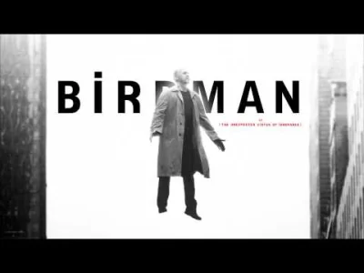 T.....i - #muzykafilmowa #birdman #film