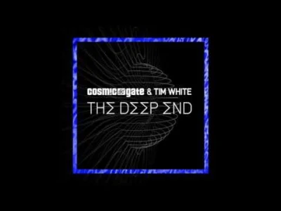 Z.....u - Cosmic Gate - The Deep End (Album Mix) (Ft. Tim White)

#cosmicgate #muzy...