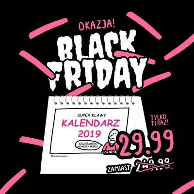 goorskypl - Z okazji #BlackFriday super promocja na Super Klawy Kalendarz. Biorąc prz...