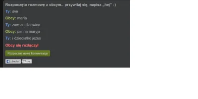 Tukan29 - #6obcy Głupi ten wasz czat, z nikim nie da się normalnie pogadać. :c