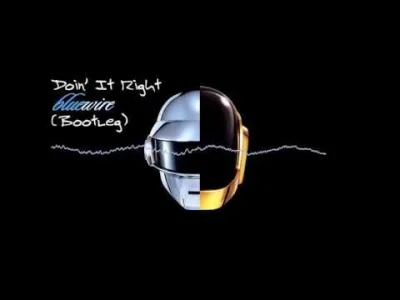 S.....c - #drumandbass #mirkoelektronika #dnb

Daft Punk - Doin' It Right (Bluewire r...