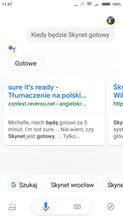 ErroL - #googleassistant
Kiedy będzie Skynet gotowy.