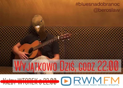 beroslaw - Dziękuje... było super słuchacze #rwmfm i #bluesnadobranoc 
Poniżej playl...
