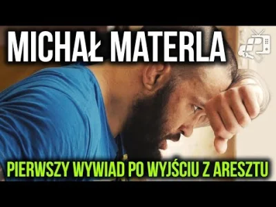 S.....e - Pierwszy wywiad z Michałem Materlą po wyjściu z więzienia. 

#mma #ksw #s...