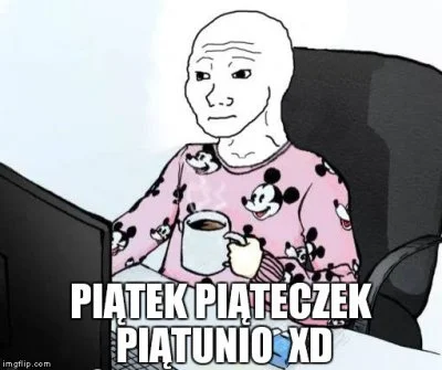 p.....4 - To ten czas
#feels #przegryw #tfwnogf #stulejacontent #piatek #piatekpiate...