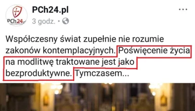 saakaszi - pch24.pl: z żalem pisze:
 Poświęcenie życia na modlitwę traktowane jest ja...