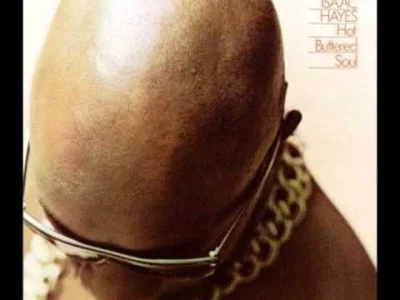 pekas - #soul #isaachayes #muzyka #60s #70s #klasykmuzyczny
ʕ•ᴥ•ʔ

Isaac Hayes - H...