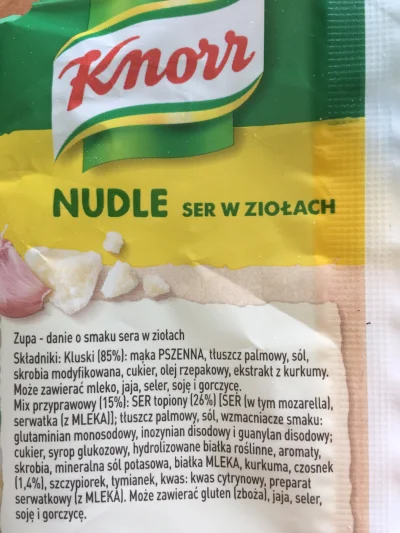 Godzillla - @mnlf: a co powiesz na temat knorr np. ser w ziołach ?? Tam nie ma worecz...