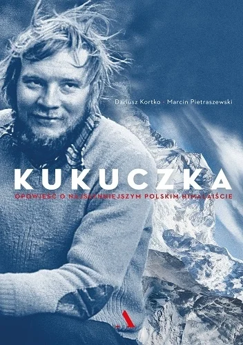 elady1989 - 2 226 - 1 = 2 225

Tytuł: Kukuczka. Opowieść o najsłynniejszym polskim ...