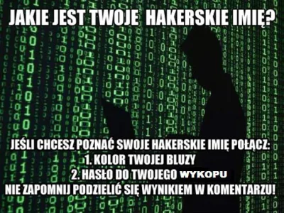 innv - no to lecimy



#glupiewykopowezabawy

#quiz

#hackerzy