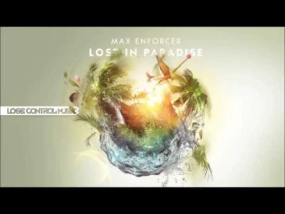 m.....o - #hardmirko #hardstyle #koh Max Enforcer - Lost in Paradise ( ͡º ͜ʖ͡º)