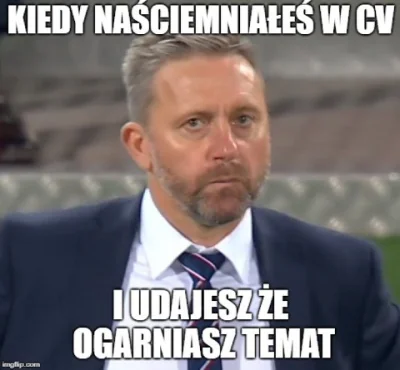 Smyrky - Przecież ten trener to jest jakiś dramat od samego początku

Jakby nie mło...