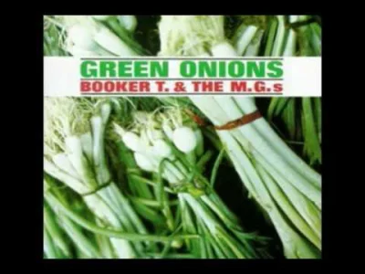 likk - Green Onions... czyli #standardmuzycznynadzis ...czyli wycieczka po wykonaniac...