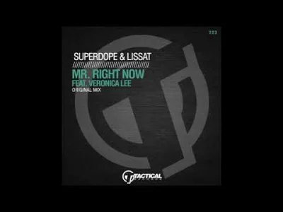 glownights - TR223 Superdope & Lissat - Mr Right Now feat. Veronica Lee (Radio Mix)
...