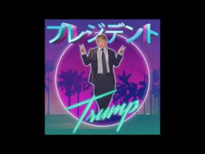 P.....u - #vaporwave #fashwave #trump #amerykawybiera2016 #muzyka #synthwave

Coś d...