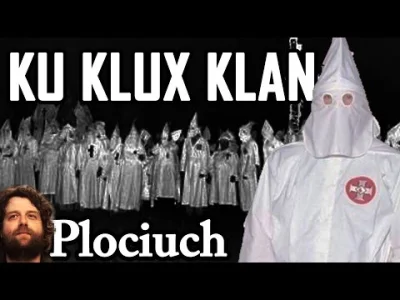 PrawicowyObywatel - Ku Klux Klan - Historia Fakty Mity Ciekawostki Współcześnie /w St...