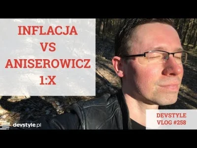 maniserowicz - INFLACJA vs Aniserowicz: 1:X [ #devstyle #vlog #258 ]

#biznes