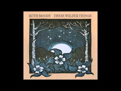 Otter - #muzyka #ruthmoody #thesewilderthings #knopfler #folk #folkrock
Ruth Moody (...